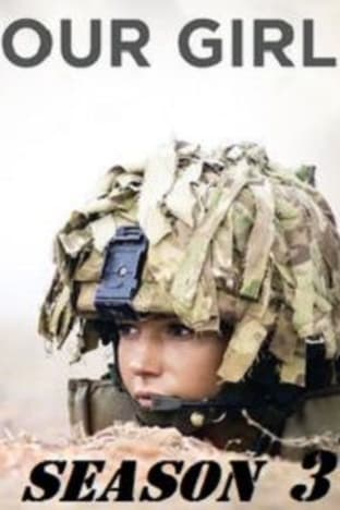 Our Girl - Season 3