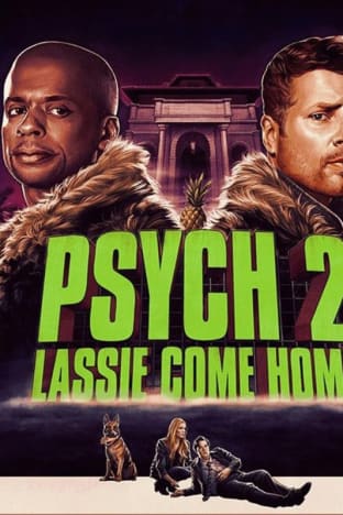 Psych 2: Lassie Come Home