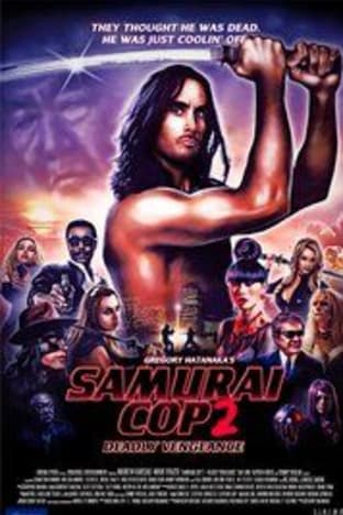 Samurai Cop 2: Deadly Vengeance