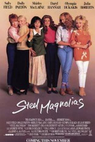Steel Magnolias