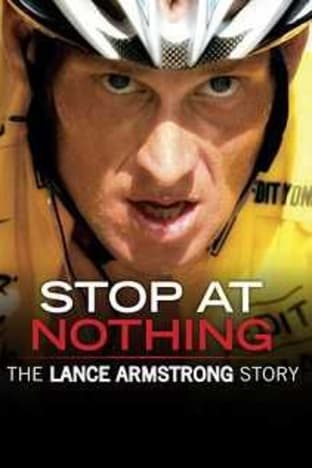 Stop At Nothing The Lance Armstrong Story