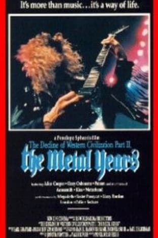 The Decline of Western Civilization Part 2: The Metal Years