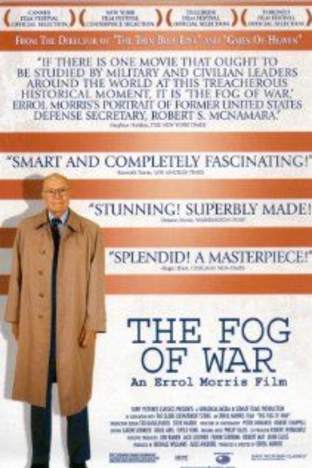 The Fog of War: Eleven Lessons from the Life of Robert S McNamara