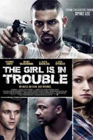 The Girl Is In Trouble